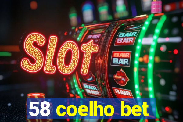 58 coelho bet